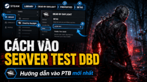 Cách Vào Server Test Dead by Daylight – Trải Nghiệm Trước Killer Mới