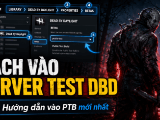 cách vào server test Dead by Daylight